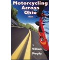 thumbnail image 1 of Pre-Owned Motorcycling Across Ohio (Paperback) 1933926147 9781933926148, 1 of 1
