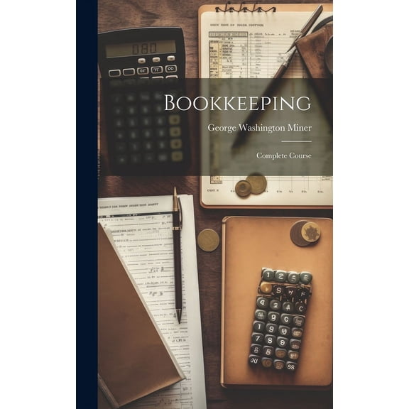 Bookkeeping: Complete Course, (Hardcover)
