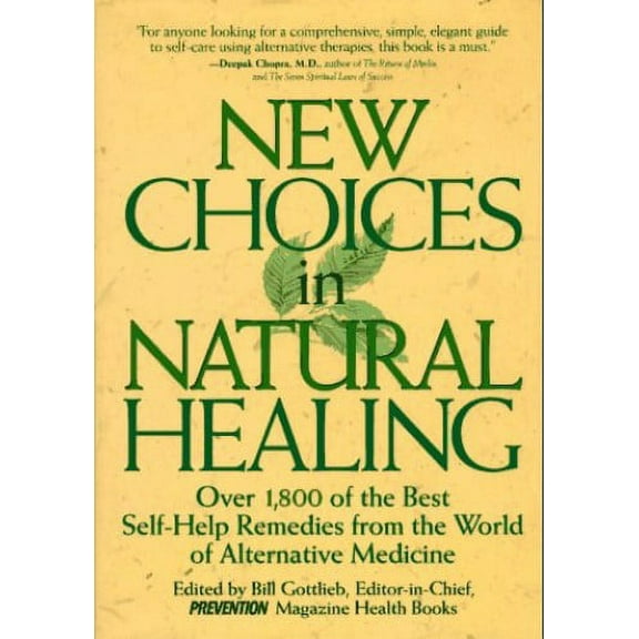 Pre-Owned New Choices in Natural Healing: Over 1, 000 of the Best Self-help Remedies from the World of Alternative Medicine Paperback