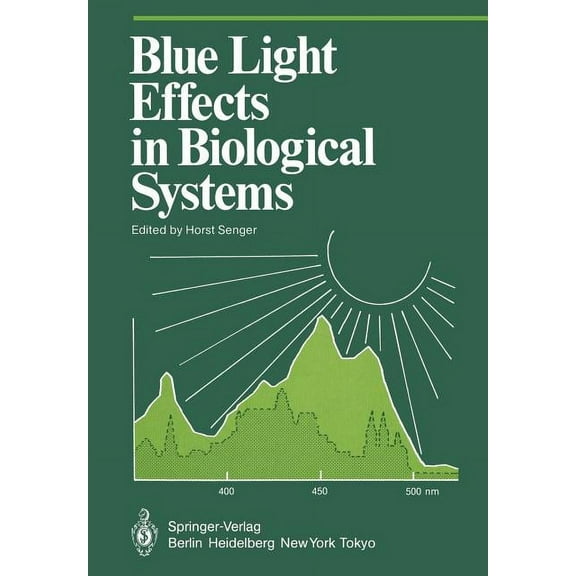 Proceedings in Life Sciences Blue Light Effects in Biological Systems, (Paperback)