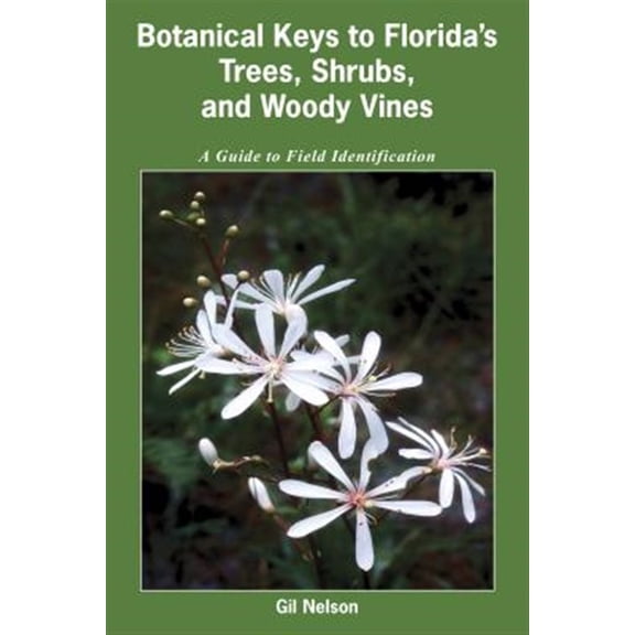 Pre-Owned Botanical Keys to Florida's Trees, Shrubs, and Woody Vines (Paperback) 1561644994 9781561644995