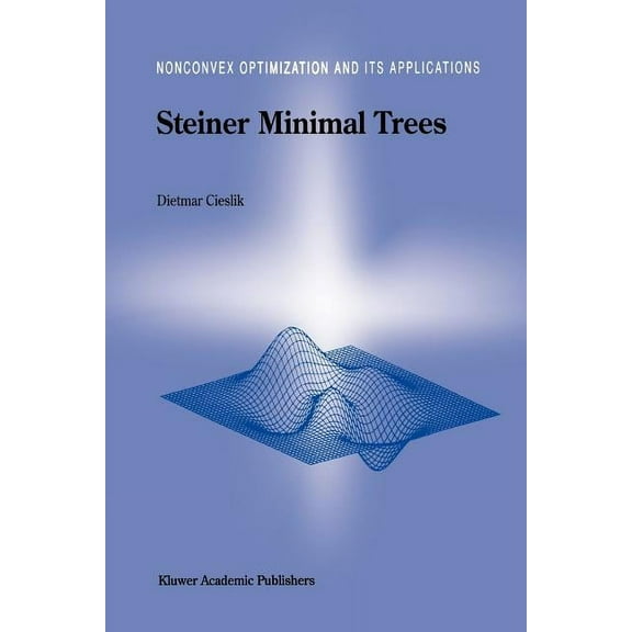 Nonconvex Optimization and Its Applicati Steiner Minimal Trees, Book 23, (Paperback)