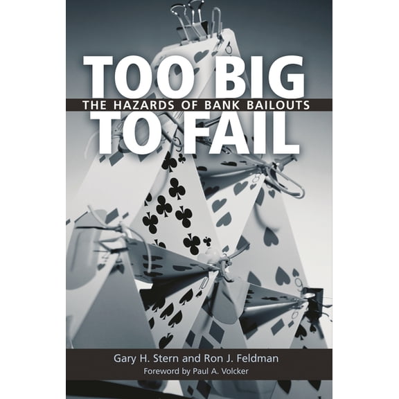 Too Big to Fail: The Hazards of Bank Bailouts, (Paperback)