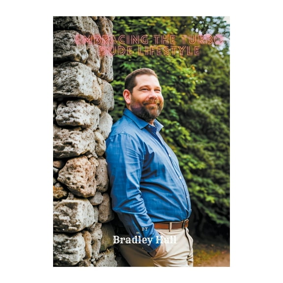 Embracing the Turbo Dude Lifestyle, (Paperback)