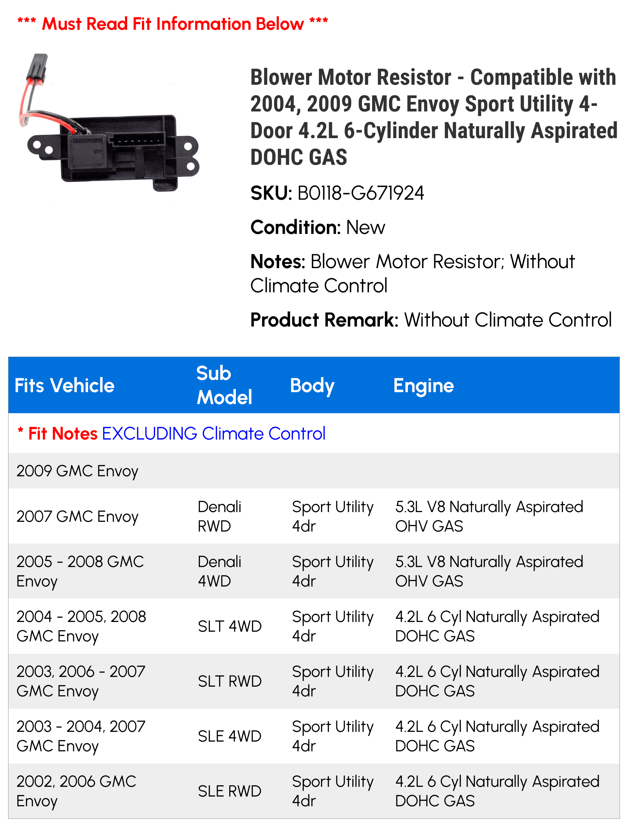 Blower Motor Resistor - Compatible with 2004, 2009 GMC Envoy Sport Utility 4-Door 4.2L 6-Cylinder Naturally Aspirated DOHC GAS 2002 2003 2005 2006 2007 2008