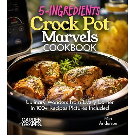 Slow Cook Collections 5-Ingredients Crock Pot Marvels Cookbook: Simplify, Savor, Delight in 100  Recipes with Pictures Included, (Paperback)