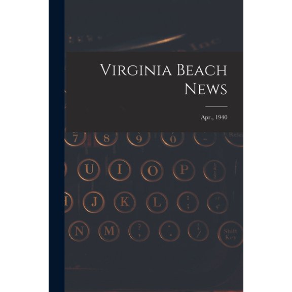 Virginia Beach News; Apr., 1940, (Paperback)