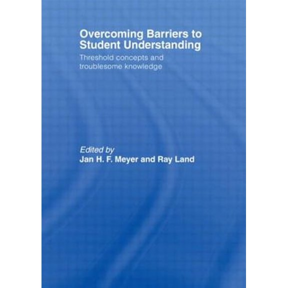 Pre-Owned Overcoming Barriers to Student Understanding: Threshold Concepts and Troublesome Knowledge, (Paperback)