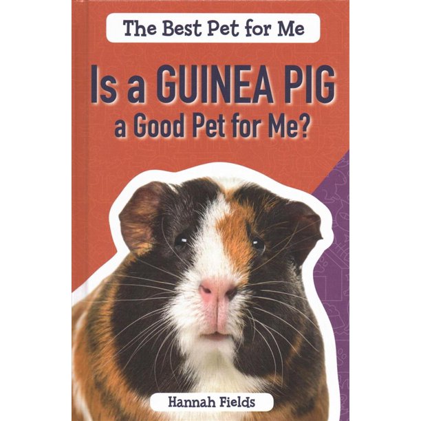 Best Pet for Me Is a Guinea Pig a Good Pet for Me? (Hardcover