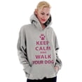 thumbnail image 3 of Keep Calm Walk Your Dog Pet Owner Hoodie Sweatshirt Women Men Brisco Brands X, 3 of 5