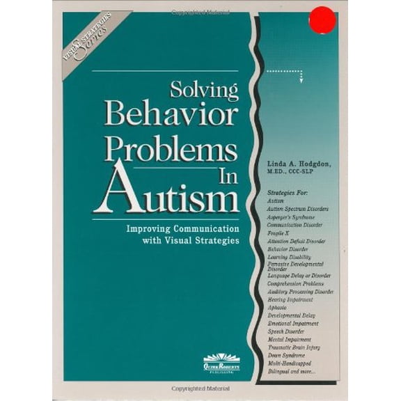 Pre-Owned Solving Behavior Problems in Autism: Improving Communication with Visual Strategies, 9780961678623, 0961678623, Paperback, 1 edition
