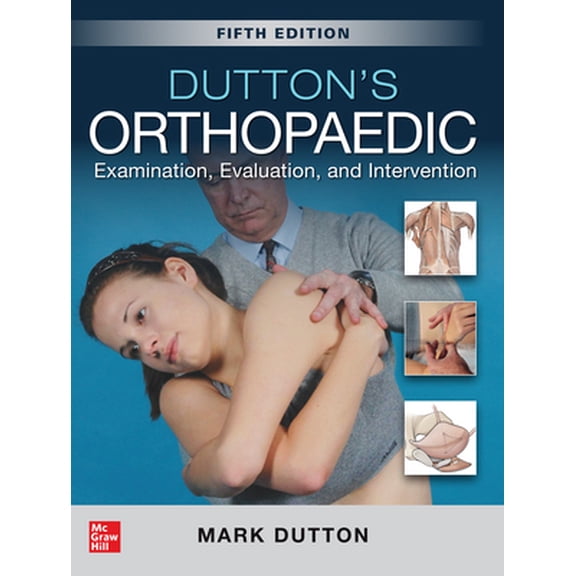 Pre-Owned Dutton's Orthopaedic: Examination, Evaluation and Intervention, Fifth Edition (Hardcover) 1260143872 9781260143874