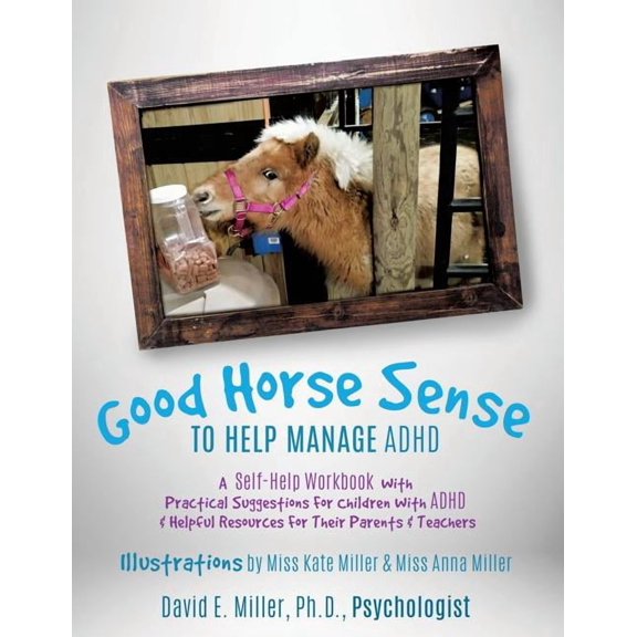 Good Horse Sense to Help Manage ADHD, (Paperback)