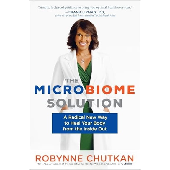 Pre-Owned The Microbiome Solution: A Radical New Way to Heal Your Body from the Inside Out (Paperback) 039957350X 9780399573507
