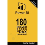 Power Bi: Solved Cases: 180 Solved Cases in DAX Language (Paperback)