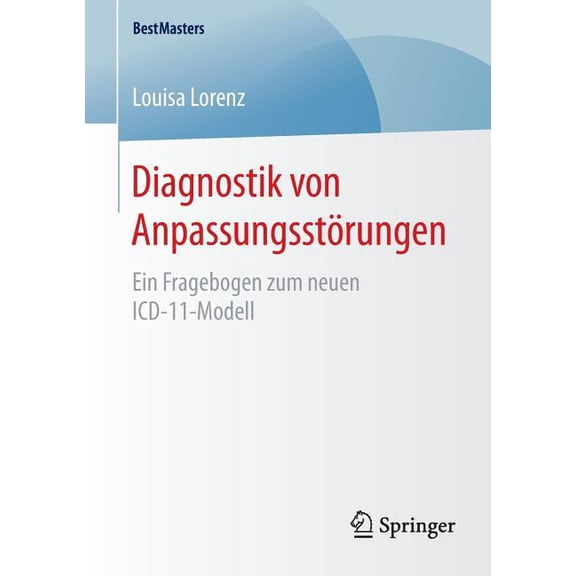 Bestmasters Diagnostik Von AnpassungsstÃ¶rungen: Ein Fragebogen Zum Neuen ICD-11-Modell, (Paperback)