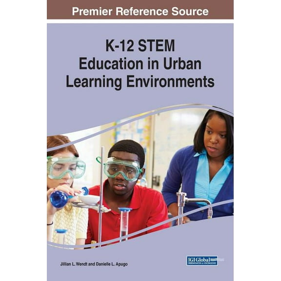 K-12 STEM Education in Urban Learning Environments (Hardcover)