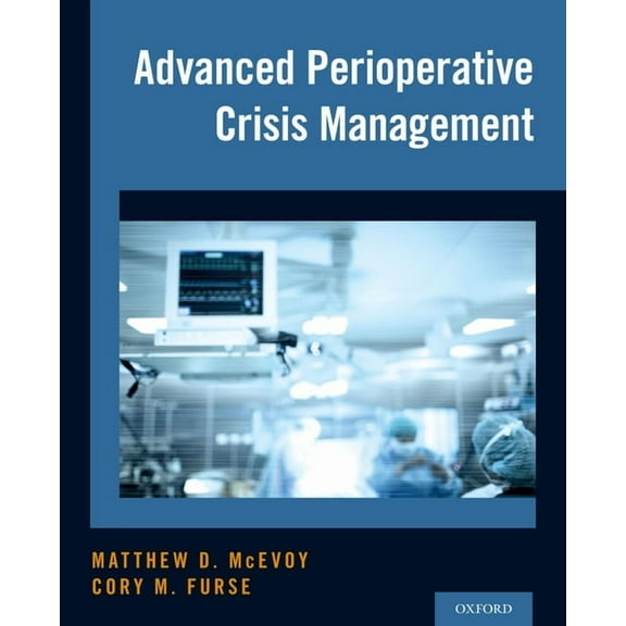 Advanced Perioperative Crisis Management, (Hardcover)