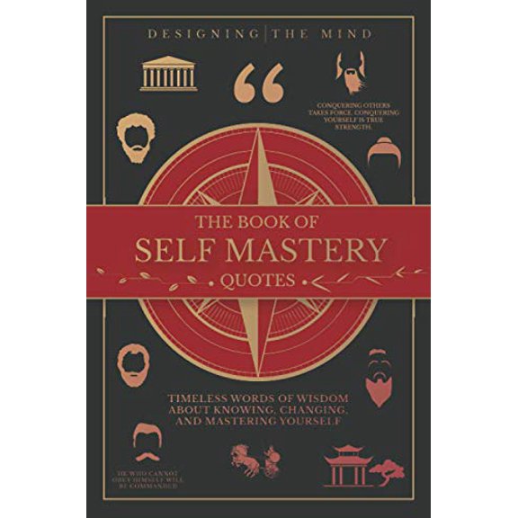Pre-Owned The Book of Self Mastery Quotes: Timeless Words of Wisdom About Knowing, Changing, and Mastering Yourself, 9798689959337, , Paperback,