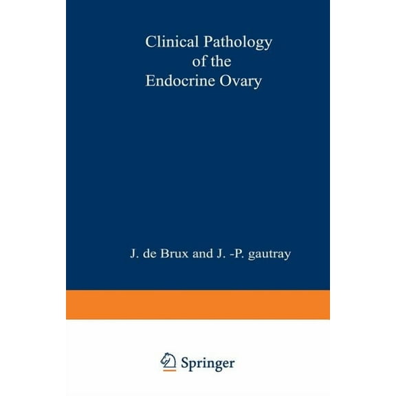 Clinical Pathology of the Endocrine Ovary, (Paperback)