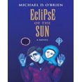 thumbnail image 1 of Eclipse of the Sun By OBrien, Michael D., 1 of 2