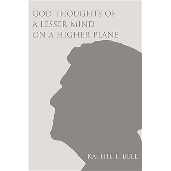 Pre-Owned God Thoughts of a Lesser Mind on a Higher Plane (Paperback)