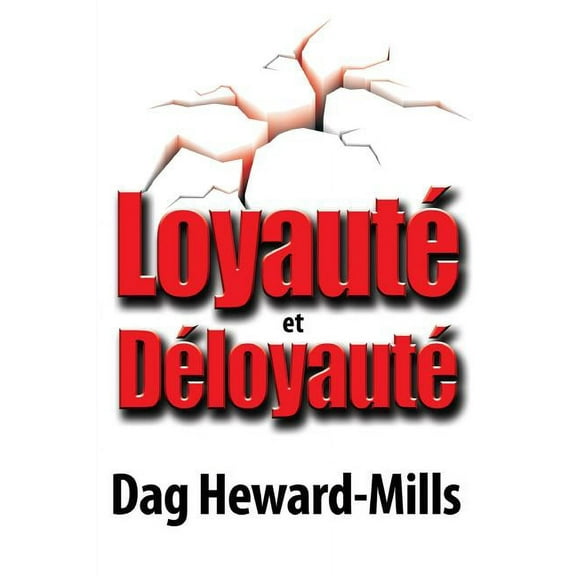 Loyauté et Déloyauté, (Paperback)