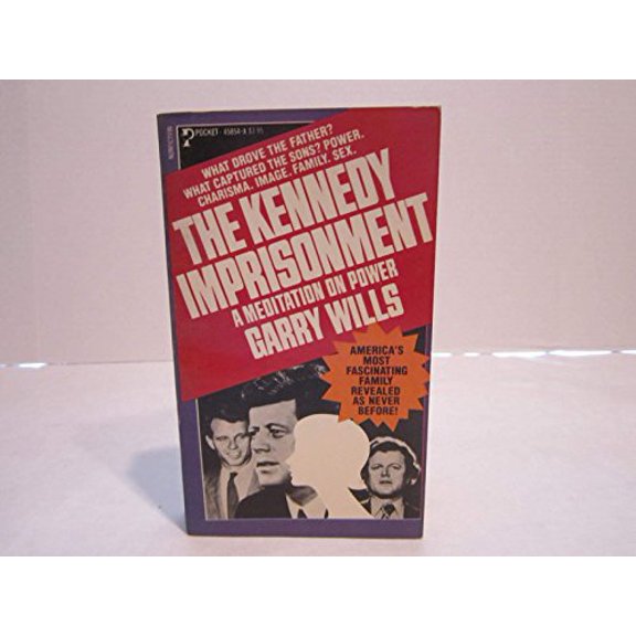 Pre-Owned The Kennedy Imprisonment a Meditation on Power (Paperback) 067145854X 9780671458546