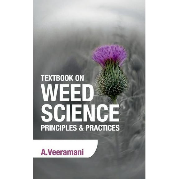 Textbook on Weed Science: Principles & Practices (Hardcover)
