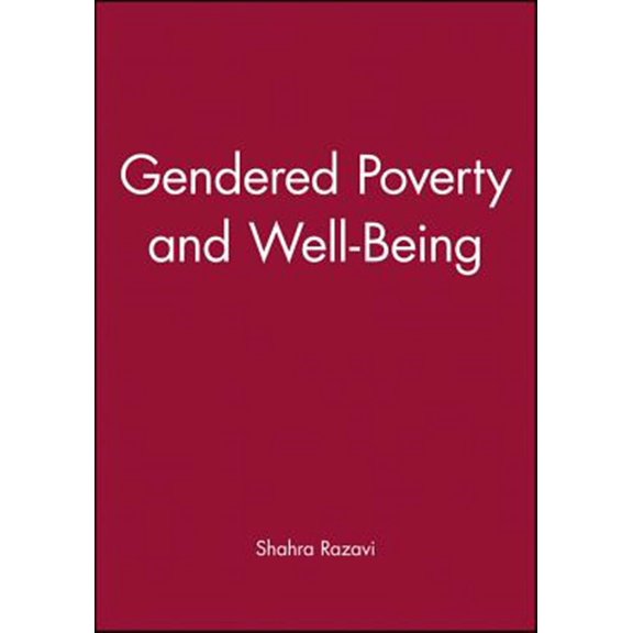 Pre-Owned Development and Change Special Issues: Gendered Poverty and Well-Being (Paperback)