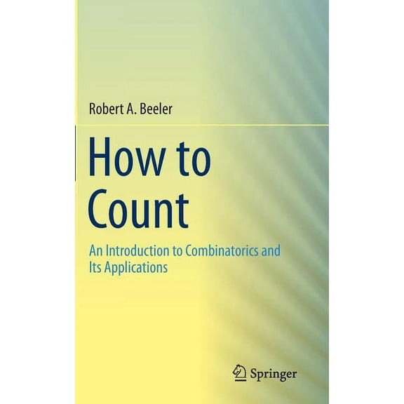 How to Count: An Introduction to Combinatorics and Its Applications, (Hardcover)