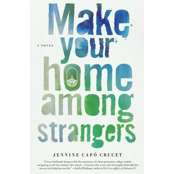 Pre-Owned Make Your Home Among Strangers (Hardcover) 1250059666 9781250059666