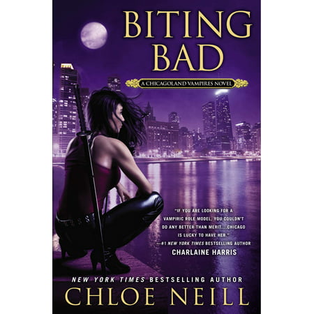 Biting Bad : A Chicagoland Vampires Novel (Best Vampire Bite Scenes)