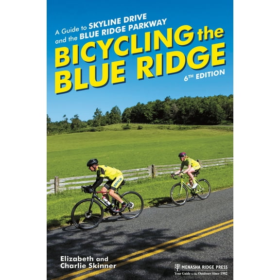 Bicycling the Blue Ridge: A Guide to Skyline Drive and the Blue Ridge Parkway, (Paperback)