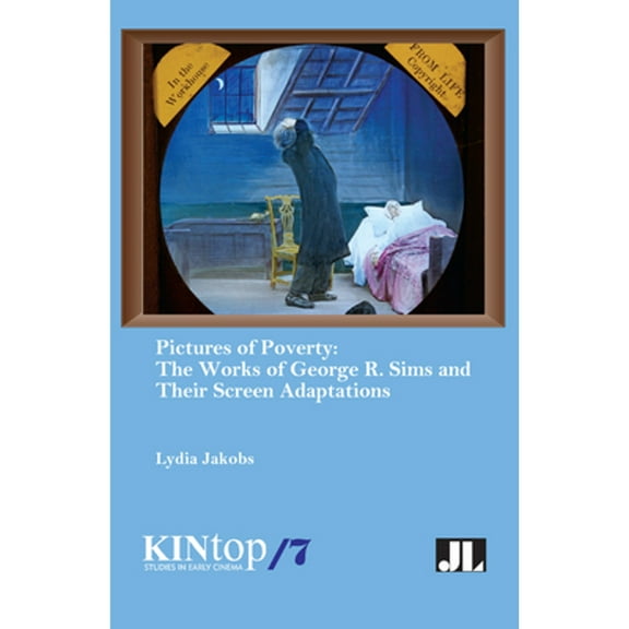 Pre-Owned Pictures of Poverty: The Works of George R. Sims and Their Screen Adaptations (Paperback 9780861967520) by Lydia Jakobs