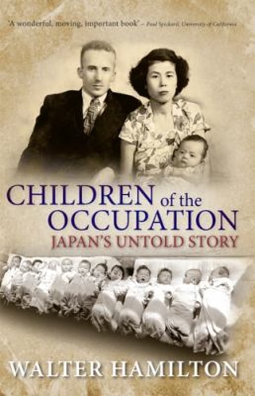 Pre-Owned Children of the Occupation : Japan's Untold Story (Paperback) 9780813561004