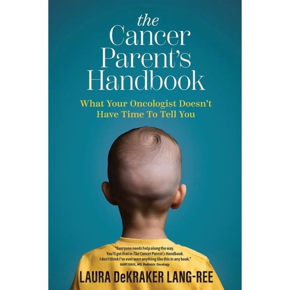 The Cancer Parent's Handbook, (Paperback)