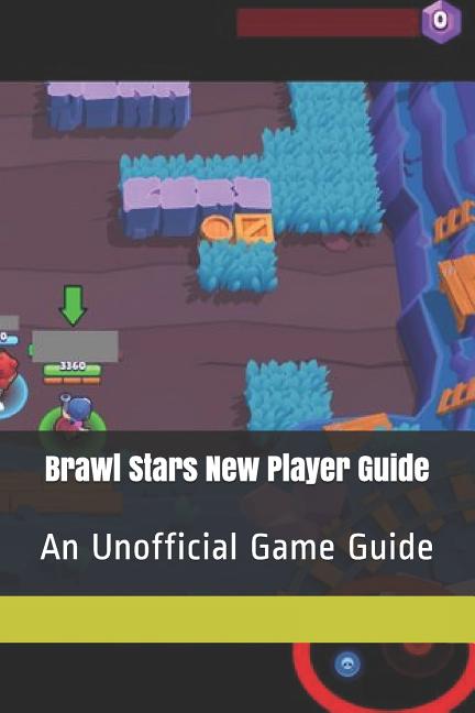 Brawl Stars New Player Guide An Unofficial Game Guide Paperback Walmart Com Walmart Com - razor live brawl stars