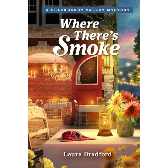 Mysteries of Blackberry Valley Where There's Smoke, Book 1, (Paperback)