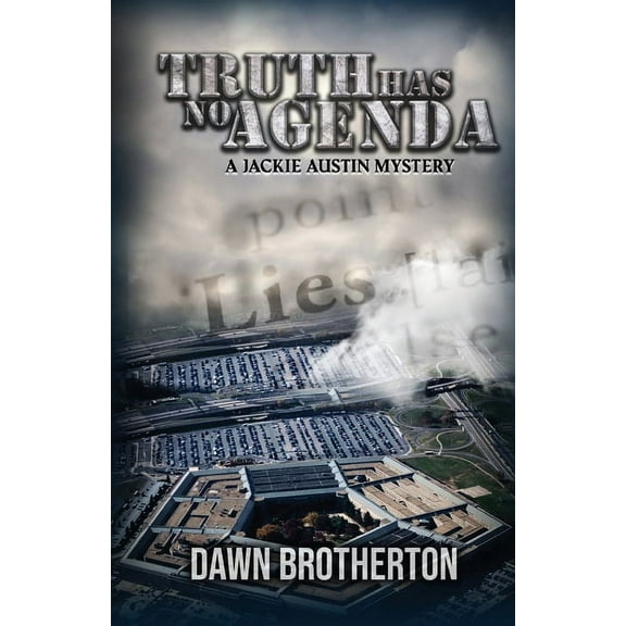 Jackie Austin Mysteries Truth Has No Agenda, Book 3, (Paperback)