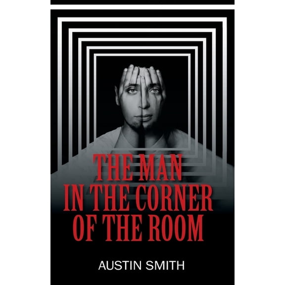 The Man in the Corner of the Room, (Paperback)