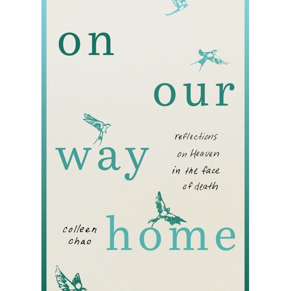 Pre-Owned On Our Way Home: Reflections on Heaven in the Face of Death (Paperback) 080243777X 9780802437778