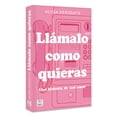thumbnail image 3 of Llámalo como quieras, de DeRogatis, Alissa, Crossbooks, 3 of 3