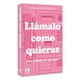 thumbnail image 3 of Llámalo como quieras, de DeRogatis, Alissa, Crossbooks, 3 of 3