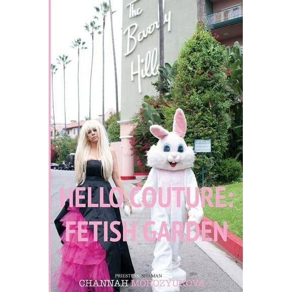 Hello Couture: Fetish Garden (Hardcover)