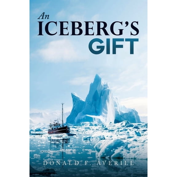 An Iceberg's Gift, (Paperback)