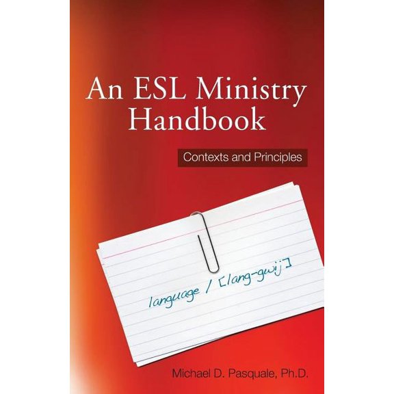 An ESL Ministry Handbook: Contexts and Principles, (Paperback)