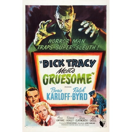 Ralph Movie Dick Tracy Meets Gruesome Top Boris Karloff Bottom Left From Top Ralph Byrd Anne Gwynne 1947 Movie Poster Masterprint ()