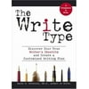 The Write Type : Discover Your True Writer's Identity and Create a Customized Writing Plan, Used [Paperback]
