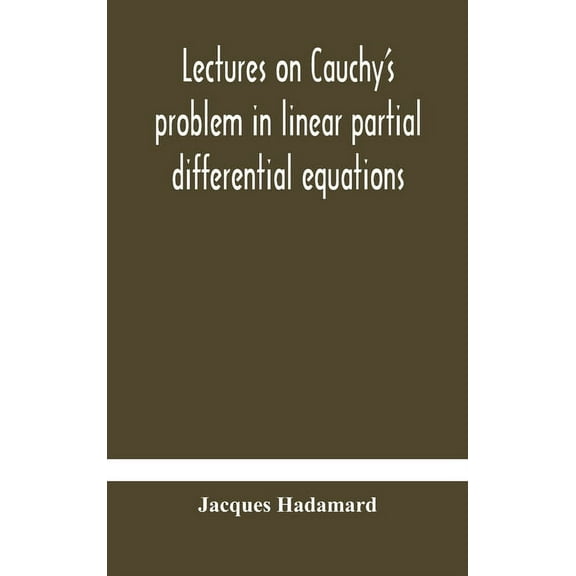 Lectures on Cauchy's problem in linear partial differential equations, (Hardcover)